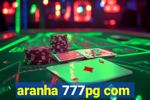 aranha 777pg com